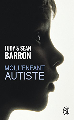 Moi, l'enfant autiste