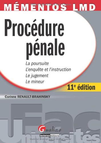 Procédure pénale : la poursuite, l'enquête et l'instruction, le jugement, le mineur