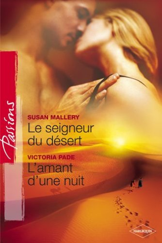 Le seigneur du désert. L'amant d'une nuit