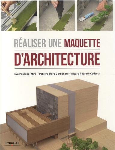 Réaliser une maquette d'architecture