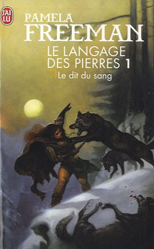 Le langage des pierres. Vol. 1. Le dit du sang
