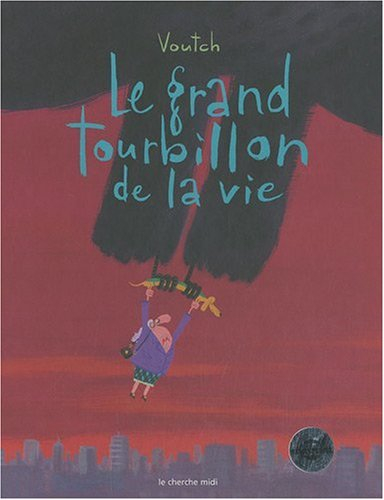 Le grand tourbillon de la vie