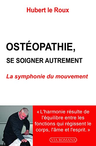 Ostéopathie, se soigner autrement : la symphonie du mouvement