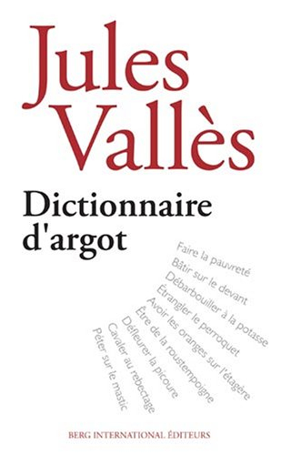 Dictionnaire d'argot et des principales locutions populaires