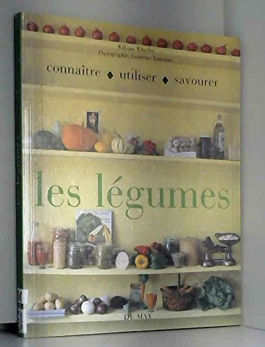 Les légumes : connaître, savourer, utiliser