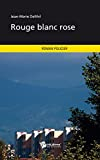 Rouge blanc rose