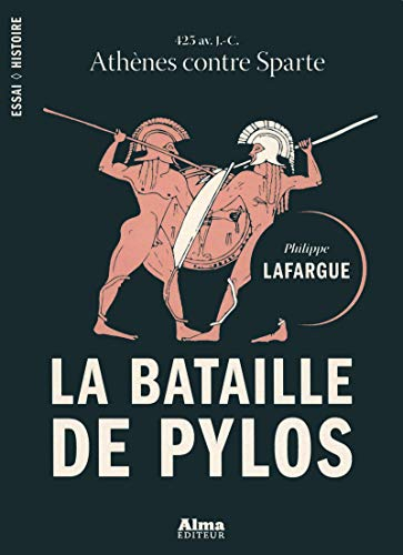La bataille de Pylos : 425 av. J.-C., Athènes contre Sparte