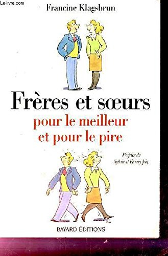 Frères et soeurs pour le meilleur et pour le pire