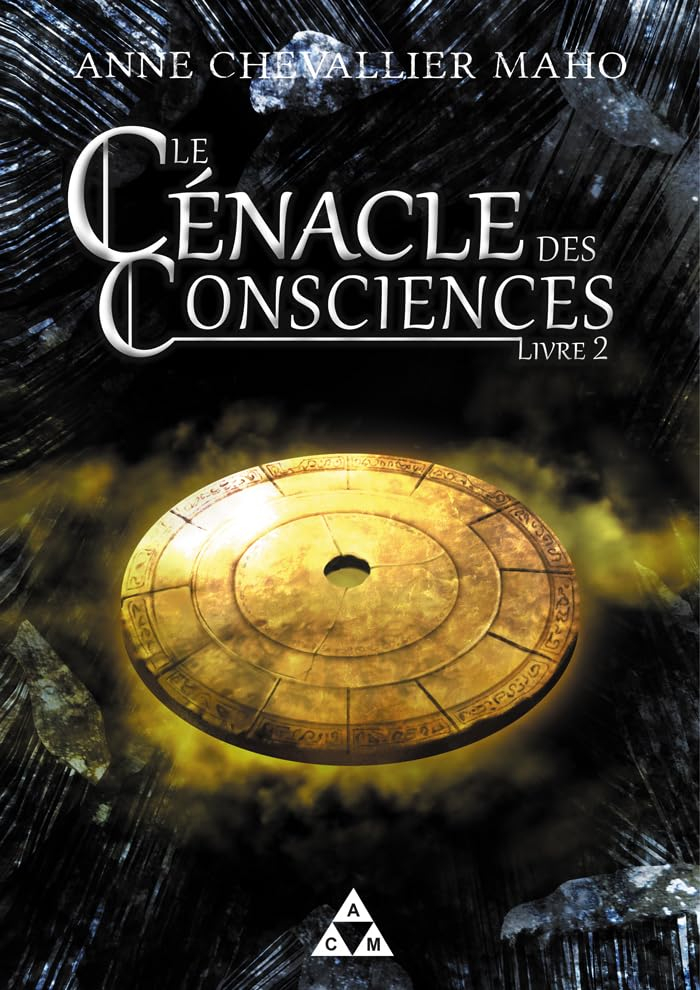 Le cénacle des consciences: Livre 2