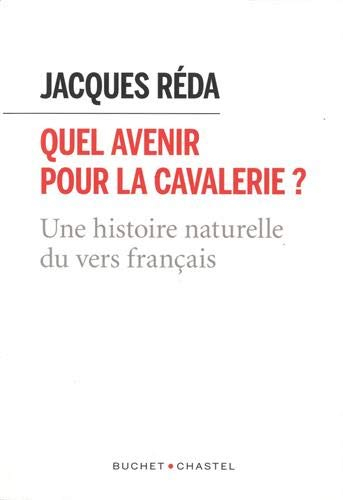 Quel avenir pour la cavalerie ? : une histoire naturelle du vers français