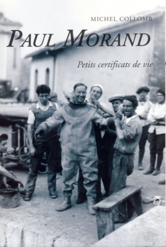 Paul Morand : petits certificats de vie