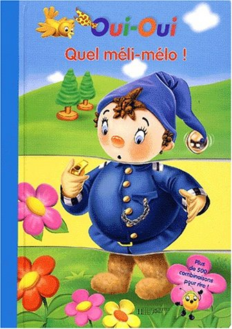 Oui-Oui : quel méli-mélo !