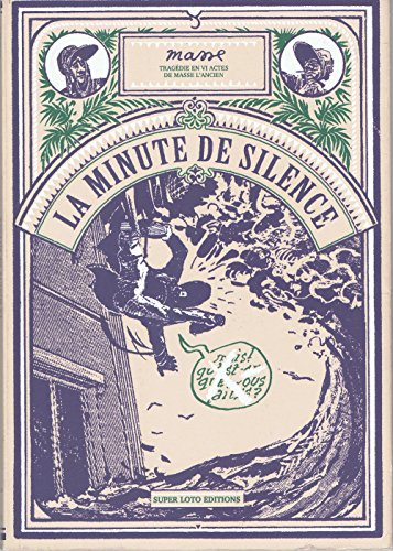 La minute de silence : trégédie en VI actes