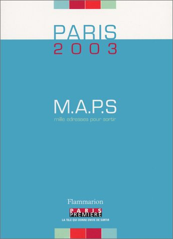 MAPS : Paris 2003, mille adresses pour sortir