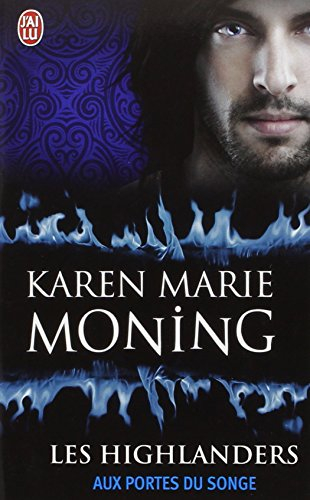 Les Highlanders. Vol. 8. Aux portes du songe