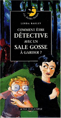 Comment être détective avec un sale gosse à garder ?