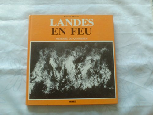 Landes en feu - Mémoire du quotidien