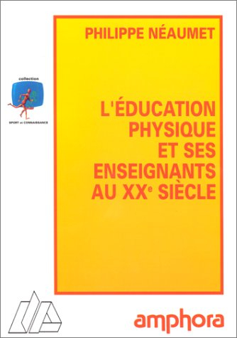 L'éducation physique et ses enseignants au XXe siècle