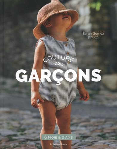 Couture garçons : 6 mois à 8 ans