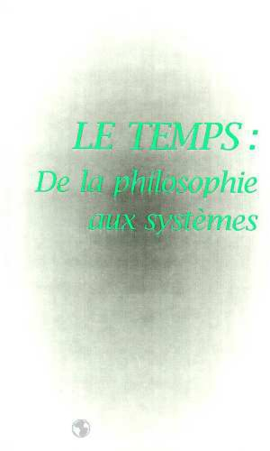 Le temps : de la philosophie aux systèmes