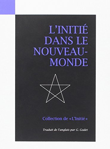 L'initié. Vol. 2. L'initié dans le Nouveau-Monde