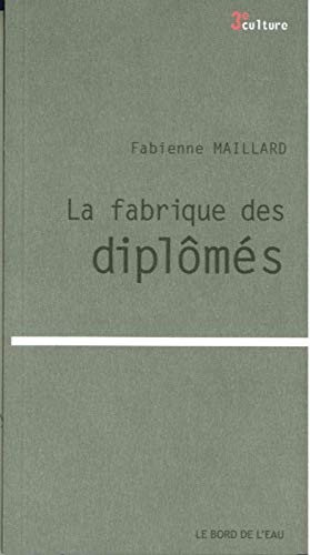 La fabrique des diplômés