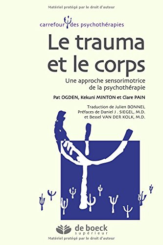 Le corps et le trauma : une approche sensorielle de la psychothérapie