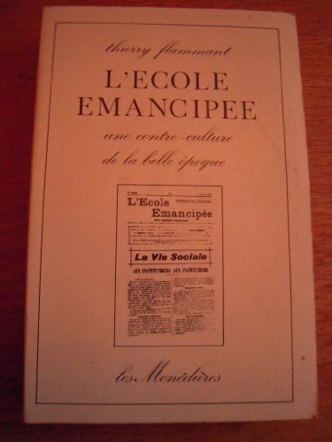 L'Ecole émancipée : Une Contre-culture de la Belle Epoque