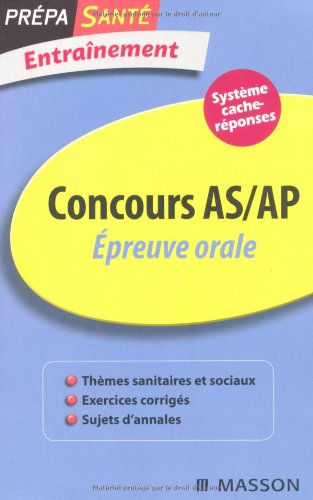 Entraînement, concours AS-AP épreuve orale : thèmes sanitaires et sociaux, exercices corrigés, sujet