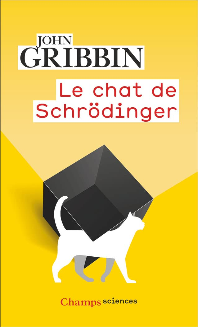 Le chat de Schrödinger : physique quantique et réalité