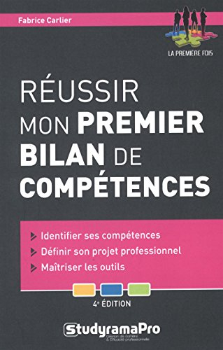 Réussir mon premier bilan de compétences : identifier ses compétences, définir son projet profession