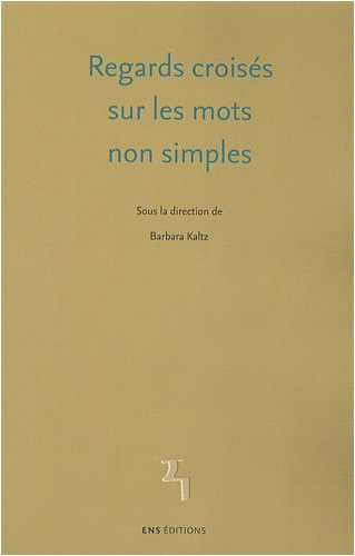 Regards croisés sur les mots non simples