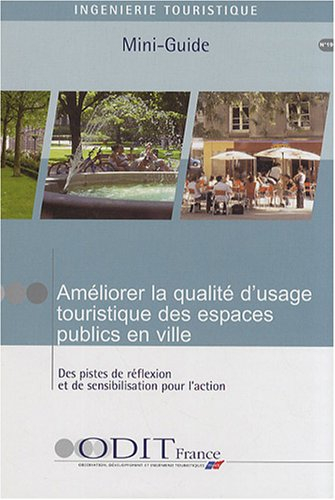 Améliorer la qualité d'usage touristique des espaces publics en ville : des pistes de réflexion et d