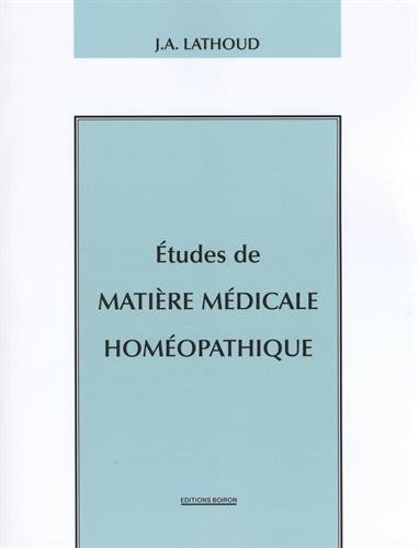 Etudes de matière médicale homéopathique