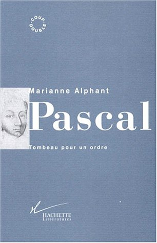 Pascal : tombeau pour un ordre