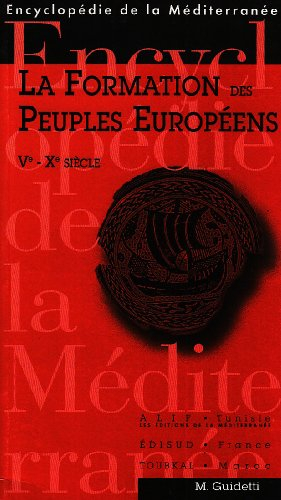 Formation des peuples européens : une perspective méditerranéenne, Ve-Xe siècles