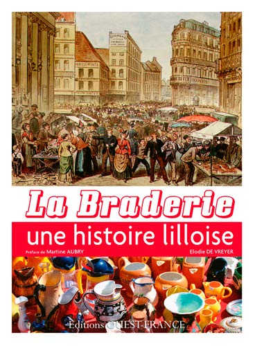 La braderie : une histoire lilloise
