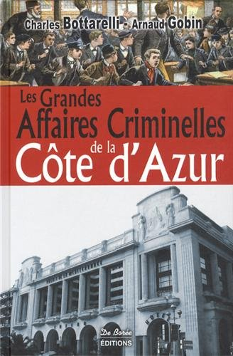 Les grandes affaires criminelles de la Côte d'Azur