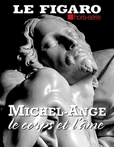Le Figaro, hors-série. Michel-Ange, le corps et l'âme