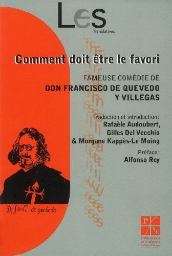 Comment doit être le favori : fameuse comédie de don Francisco de Quevedo y Villegas