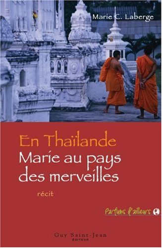 En Thaïlande : Marie au pays des merveilles