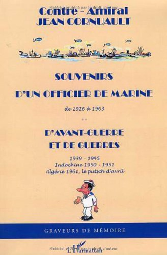 Souvenirs d'un officier de marine de 1926 à 1963, d'avant-guerre et de guerres : 1939-1945, Indochin