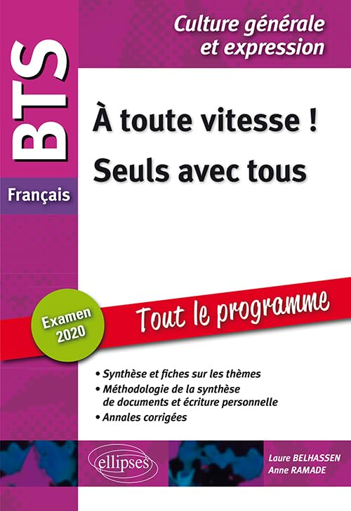A toute vitesse !, seuls avec tous : BTS français, culture générale et expression, tout le programme