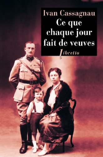 Ce que chaque jour fait de veuves : journal d'un artilleur, 1914-1916