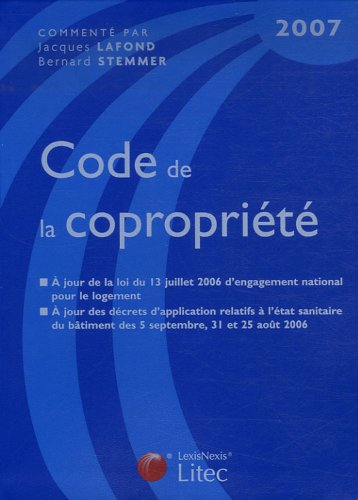 Code de la copropriété : à jour de la loi du 13 juillet 2006 d'engagement national pour le logement,