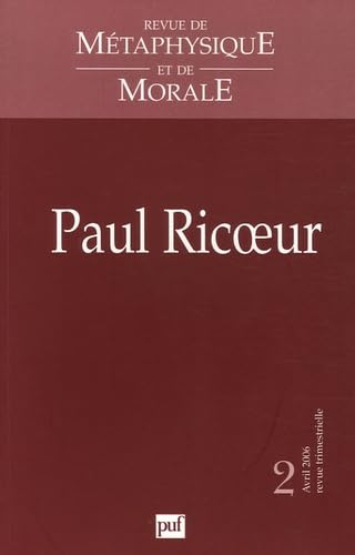 Revue de métaphysique et de morale, n° 2 (2006). Paul Ricoeur
