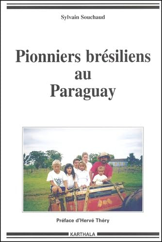 Pionniers brésiliens au Paraguay