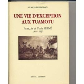 Une vie d'exception aux Tuamotu : François et Thaïs Hervé (1904-1939)