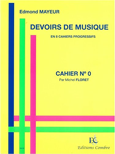 Edmond Mayeur: Devoirs De Musique - Cahier 0