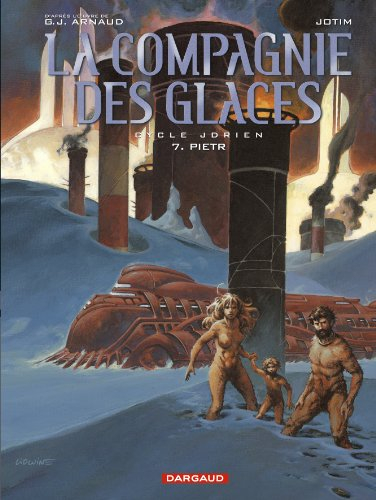 La compagnie des glaces : cycle Jdrien. Vol. 7. Pietr